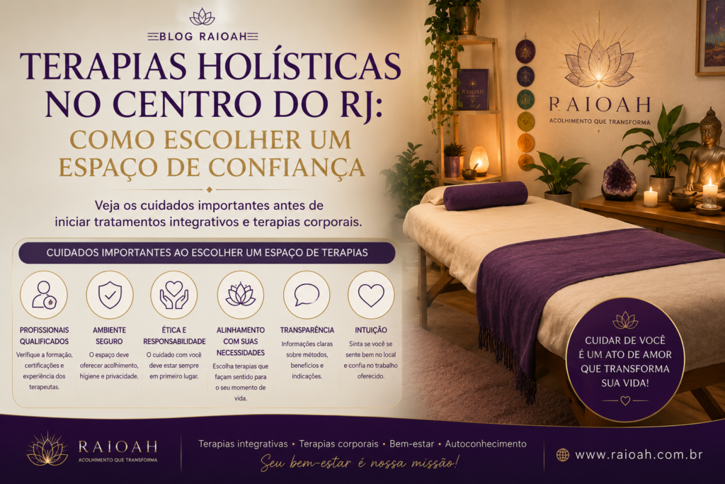 Artigo Terapias Holísticas no Centro do RJ Como Escolher um Espaço de Confiança